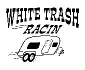 WhiteTrashRacin